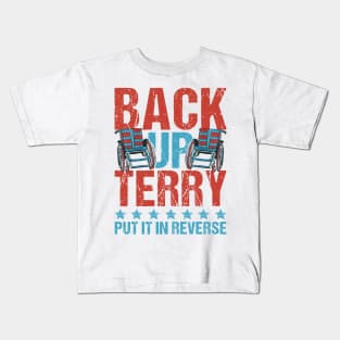 Back-Up Terry Put It In Reverse Firework Funny 4th Of July Kids T-Shirt